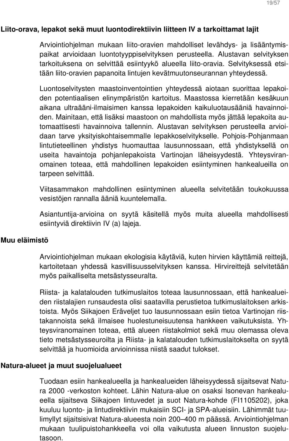 Selvityksessä etsitään liito-oravien papanoita lintujen kevätmuutonseurannan yhteydessä.