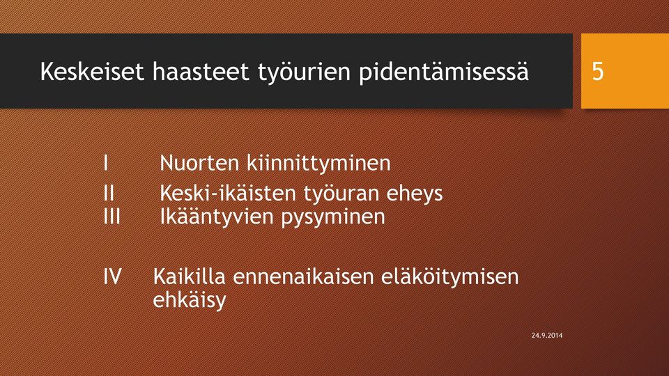 Keski-ikäisten työuran eheys Ikääntyvien