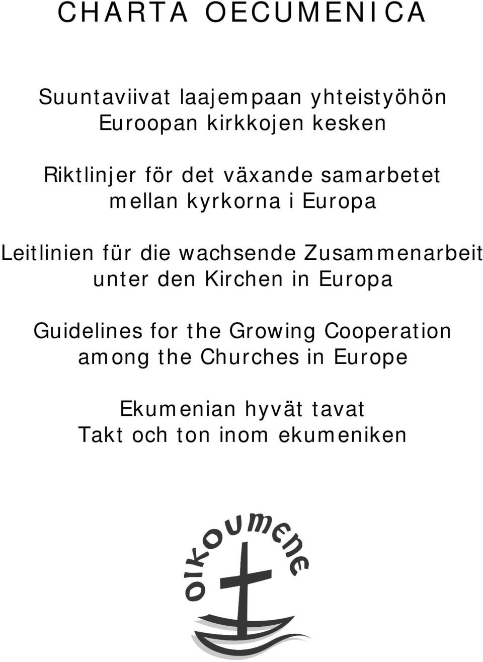 wachsende Zusammenarbeit unter den Kirchen in Europa Guidelines for the Growing