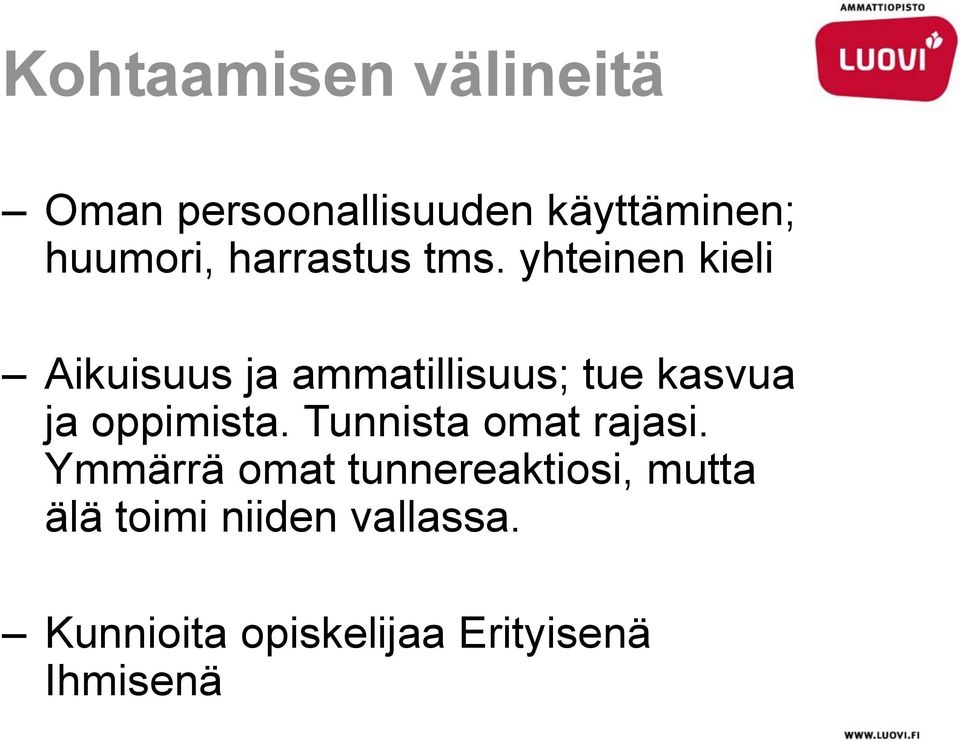 yhteinen kieli Aikuisuus ja ammatillisuus; tue kasvua ja oppimista.