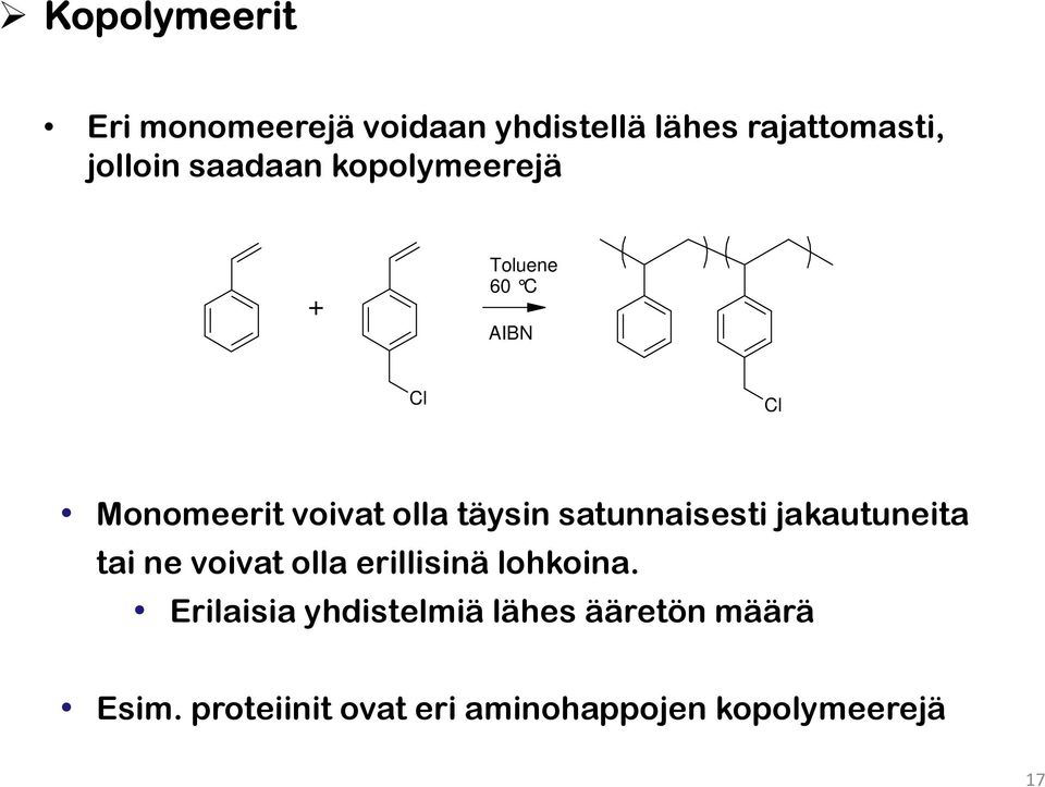 satunnaisesti jakautuneita tai ne voivat olla erillisinä lohkoina.