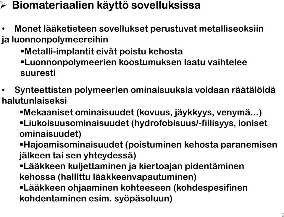 jäykkyys, venymä.