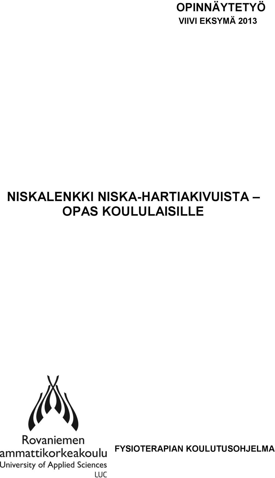 NISKA-HARTIAKIVUISTA OPAS