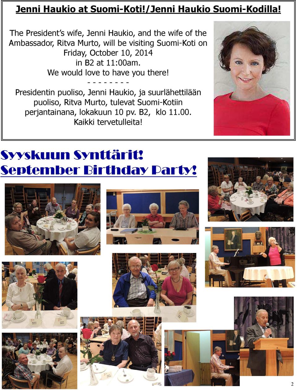 Friday, October 10, 2014 in at 11:00am. We would love to have you there!