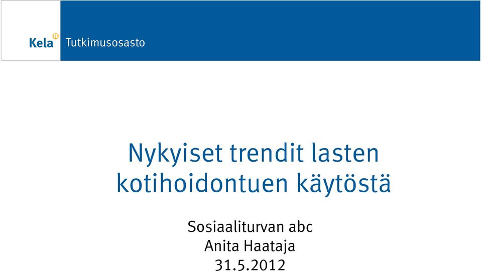käytöstä
