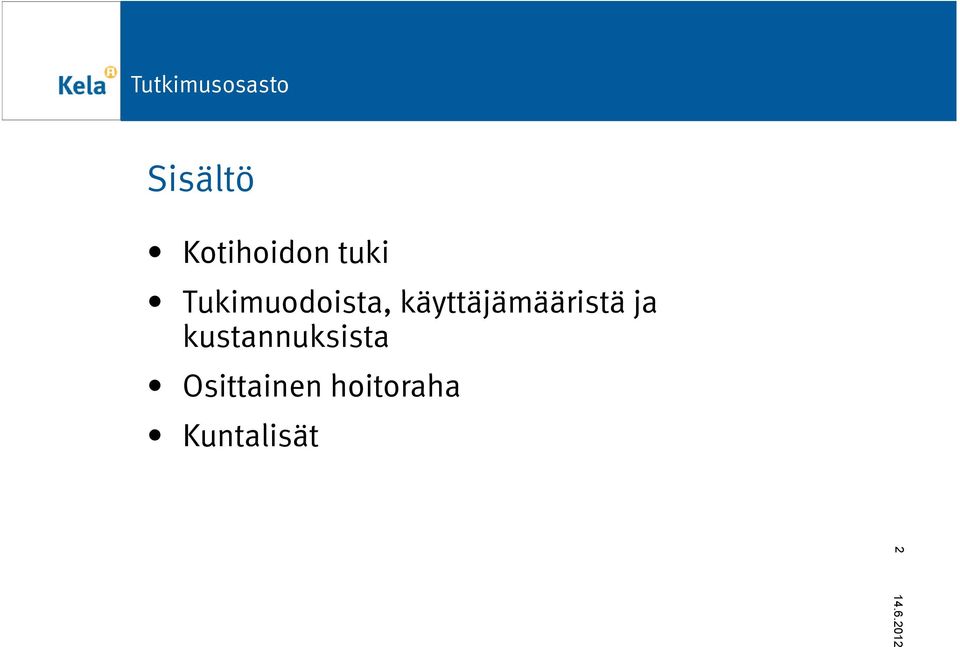 käyttäjämääristä ja