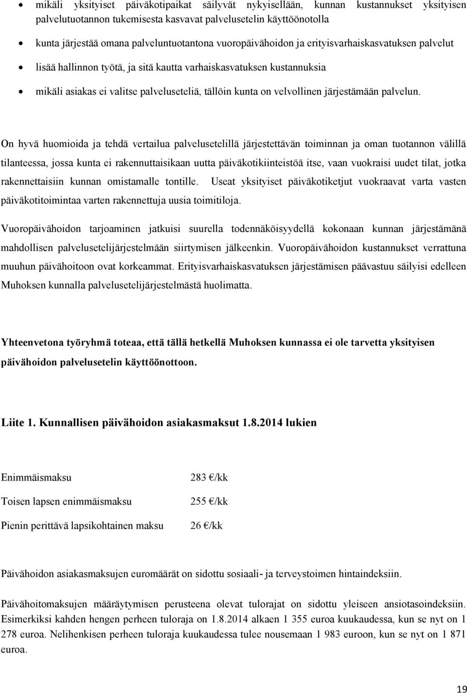 järjestämään palvelun.