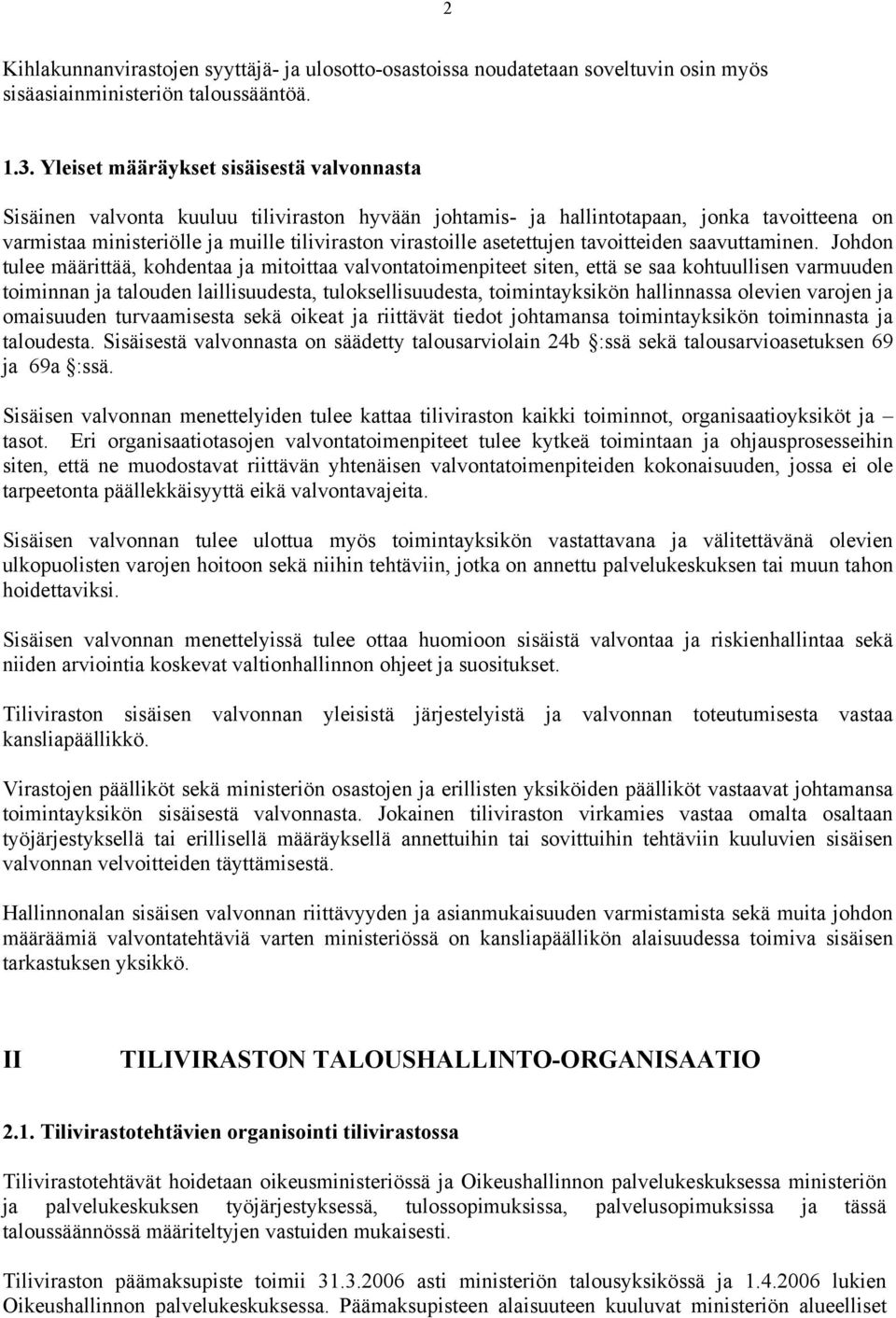 asetettujen tavoitteiden saavuttaminen.