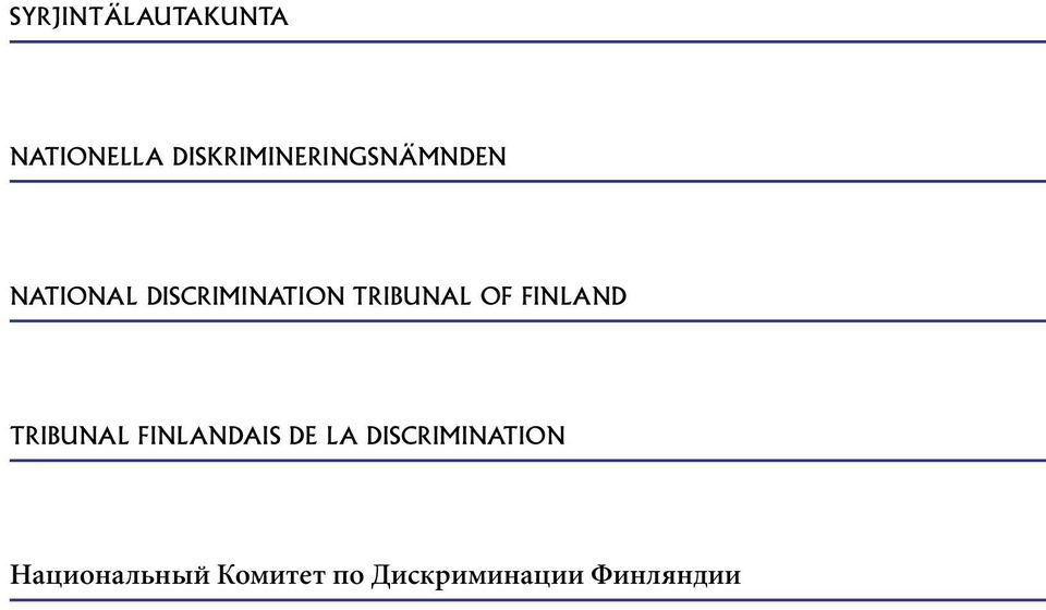 Tribunal of Finland Tribunal FINLANDAIS de la