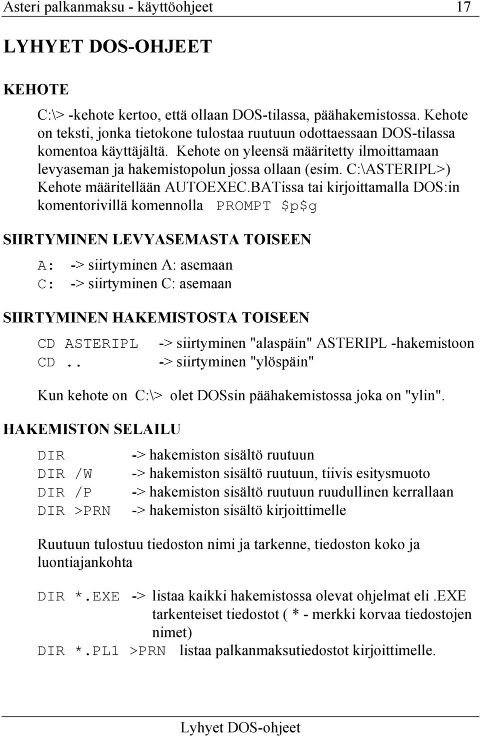 C:\ASTERIPL>) Kehote määritellään AUTOEXEC.