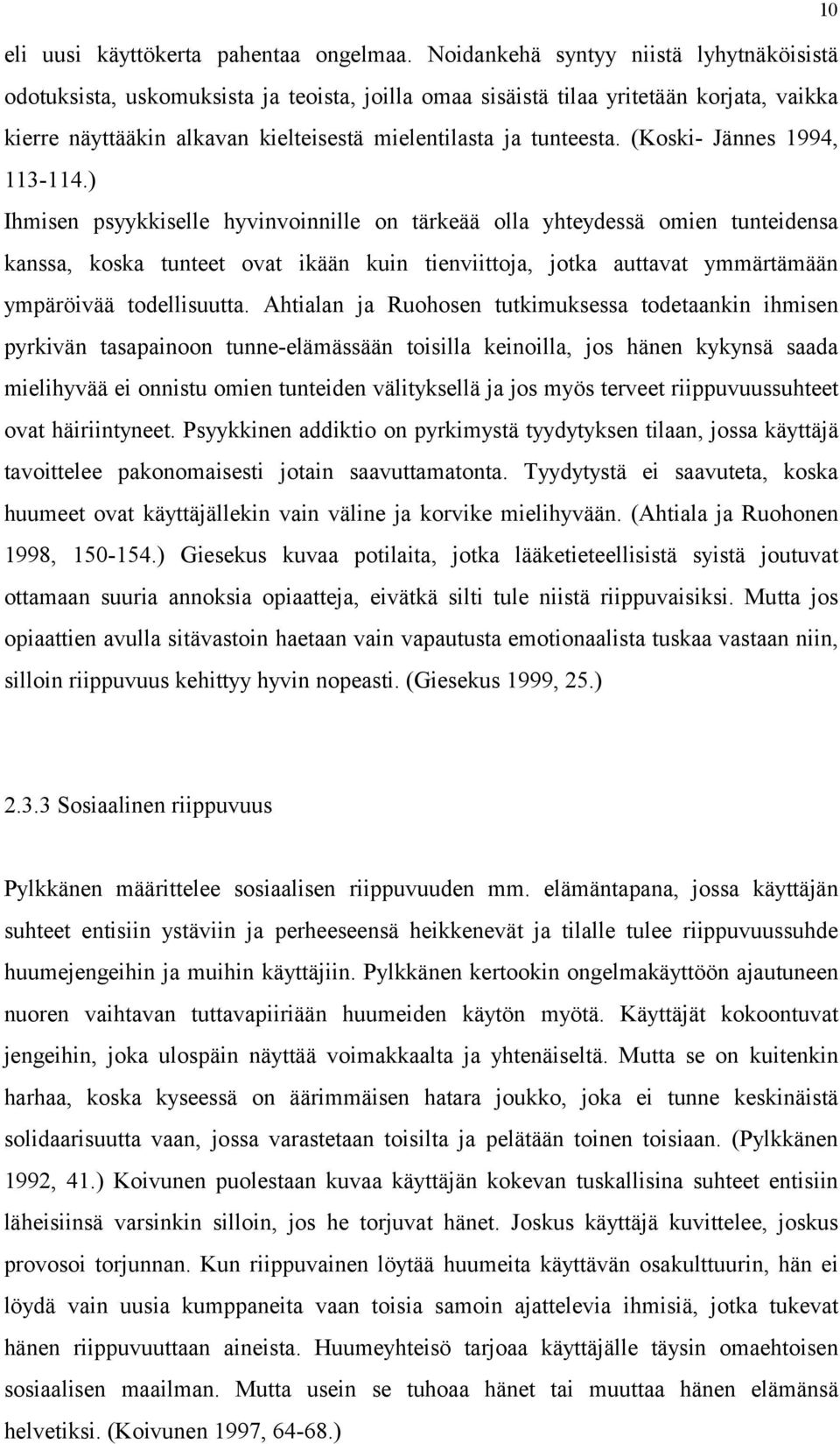 (Koski- Jännes 1994, 113-114.