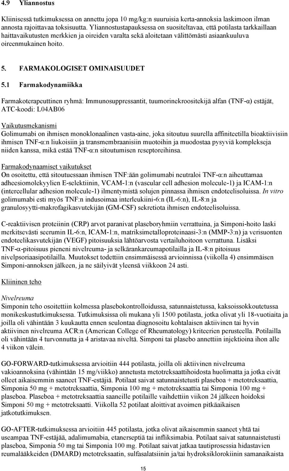 FARMAKOLOGISET OMINAISUUDET 5.