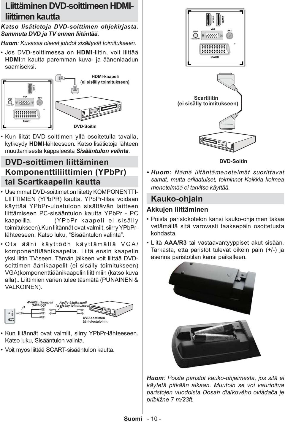 Katso lisätietoja lähteen muuttamisesta kappaleesta Sisääntulon valinta.