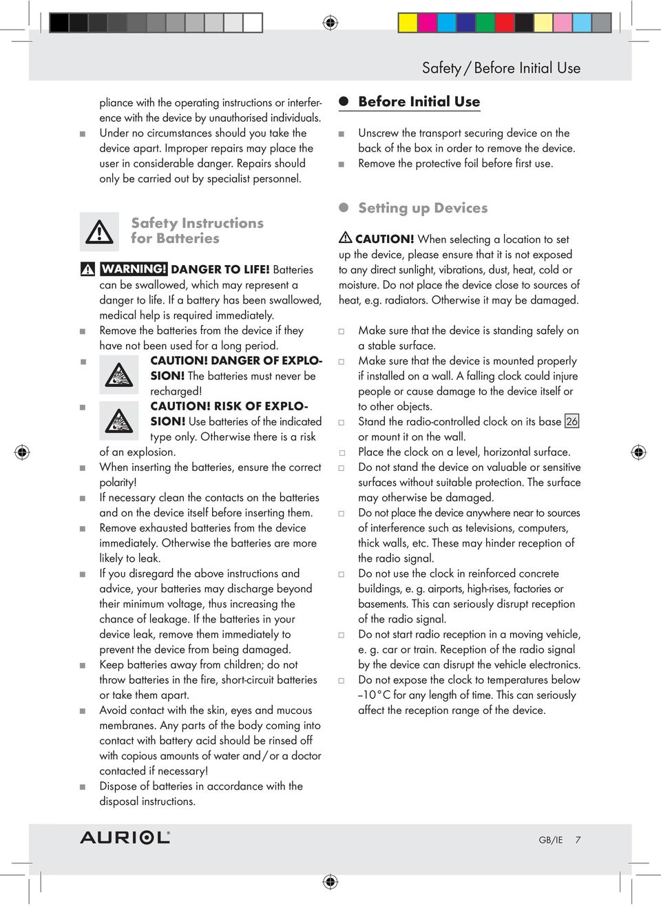 Before Initial Use Safety / Before Initial Use Unscrew the transport securing device on the back of the box in order to remove the device. Remove the protective foil before first use.