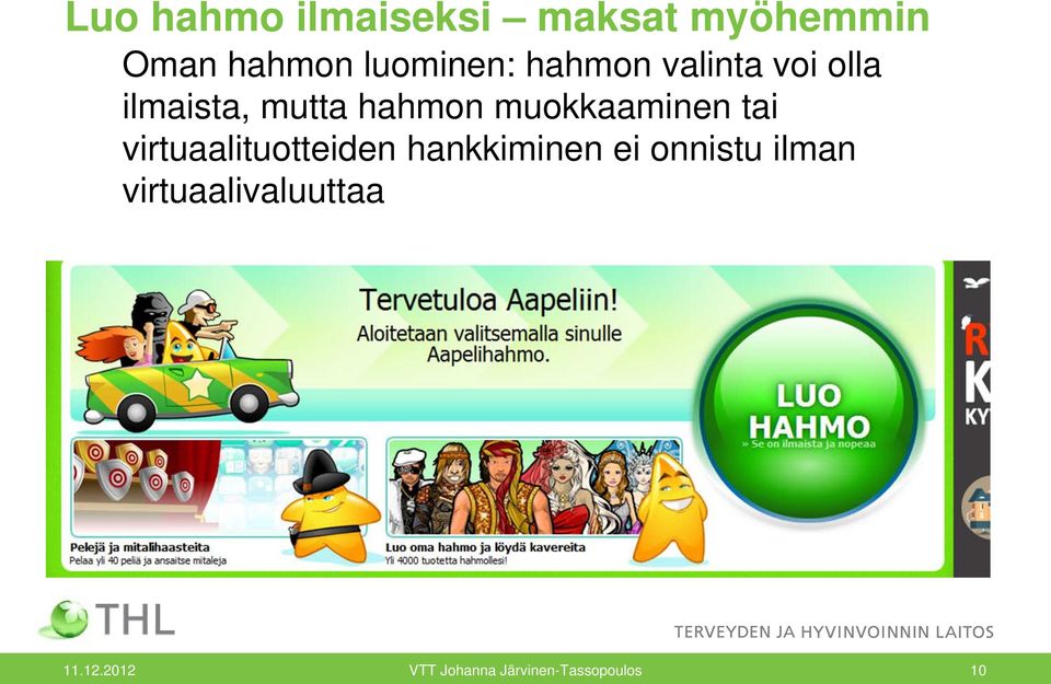 tai virtuaalituotteiden hankkiminen ei onnistu ilman