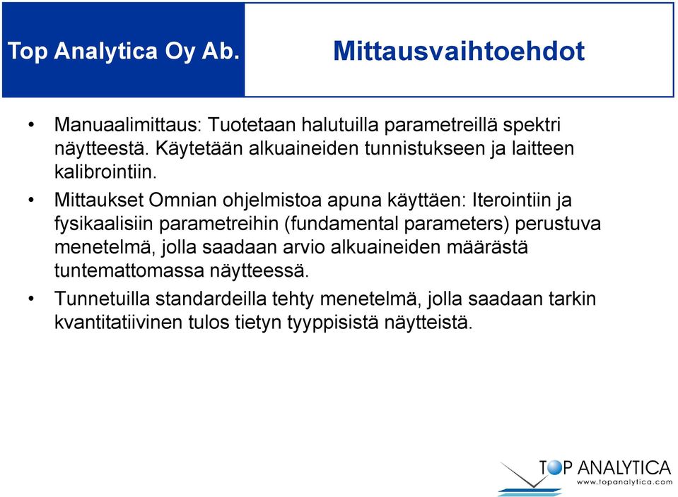 Mittaukset Omnian ohjelmistoa apuna käyttäen: Iterointiin ja fysikaalisiin parametreihin (fundamental parameters)