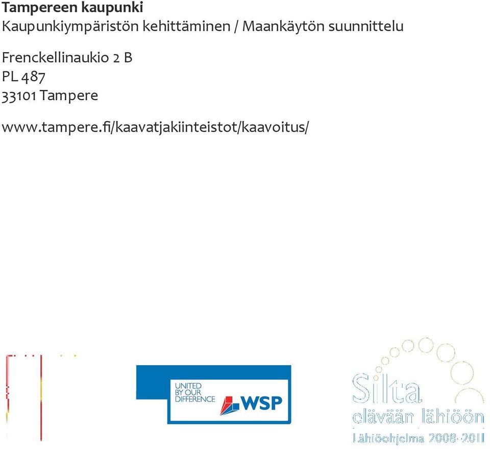 Frenckellinaukio 2 B PL 487 331 Tampere