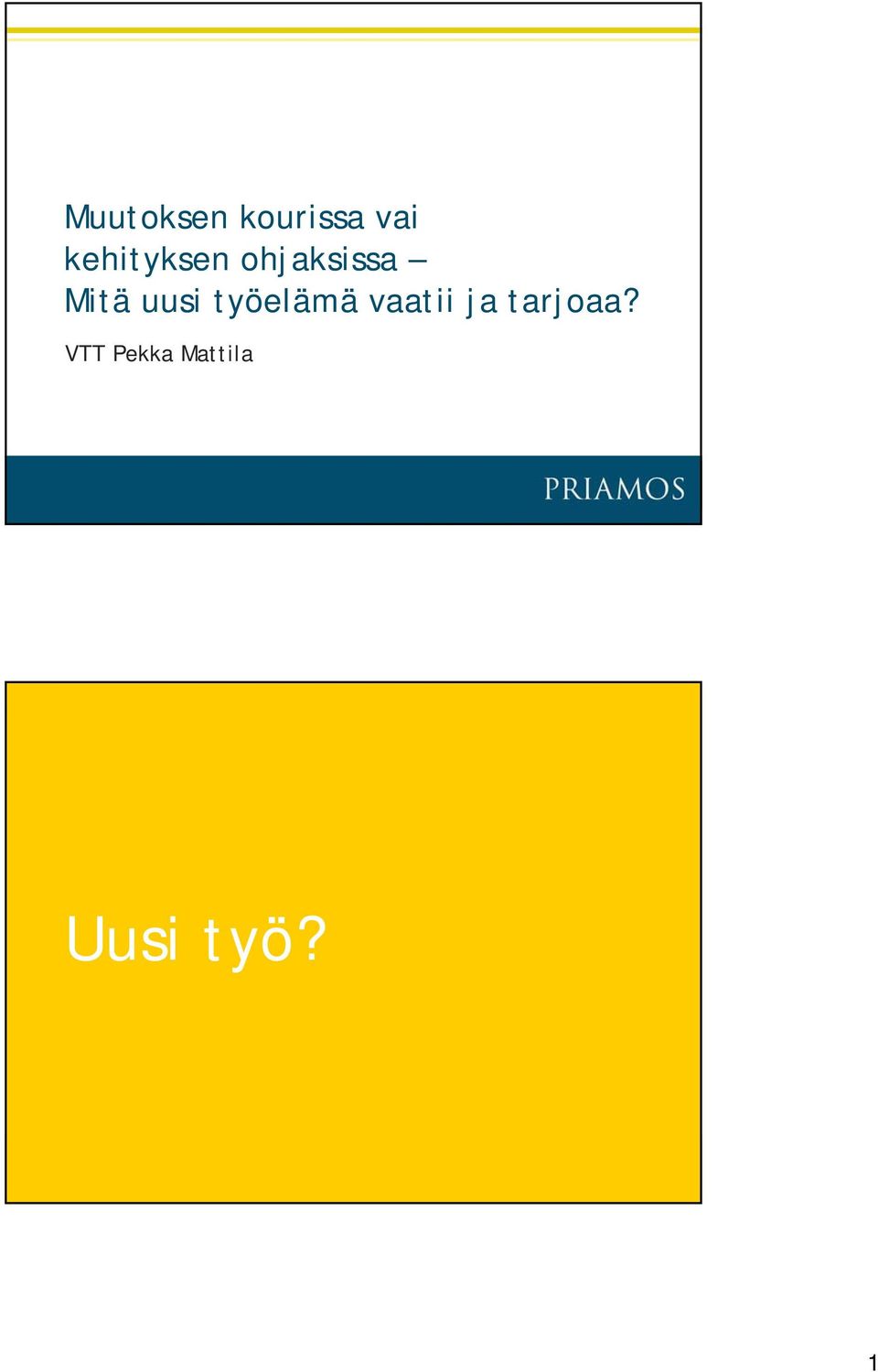 uusi työelämä vaatii ja
