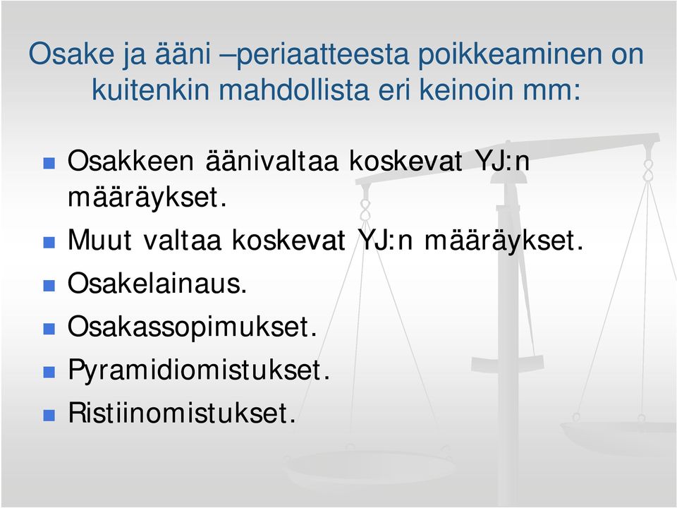 YJ:n määräykset. Muut valtaa koskevat YJ:n määräykset.