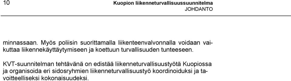 koettuun turvallisuuden tunteeseen.