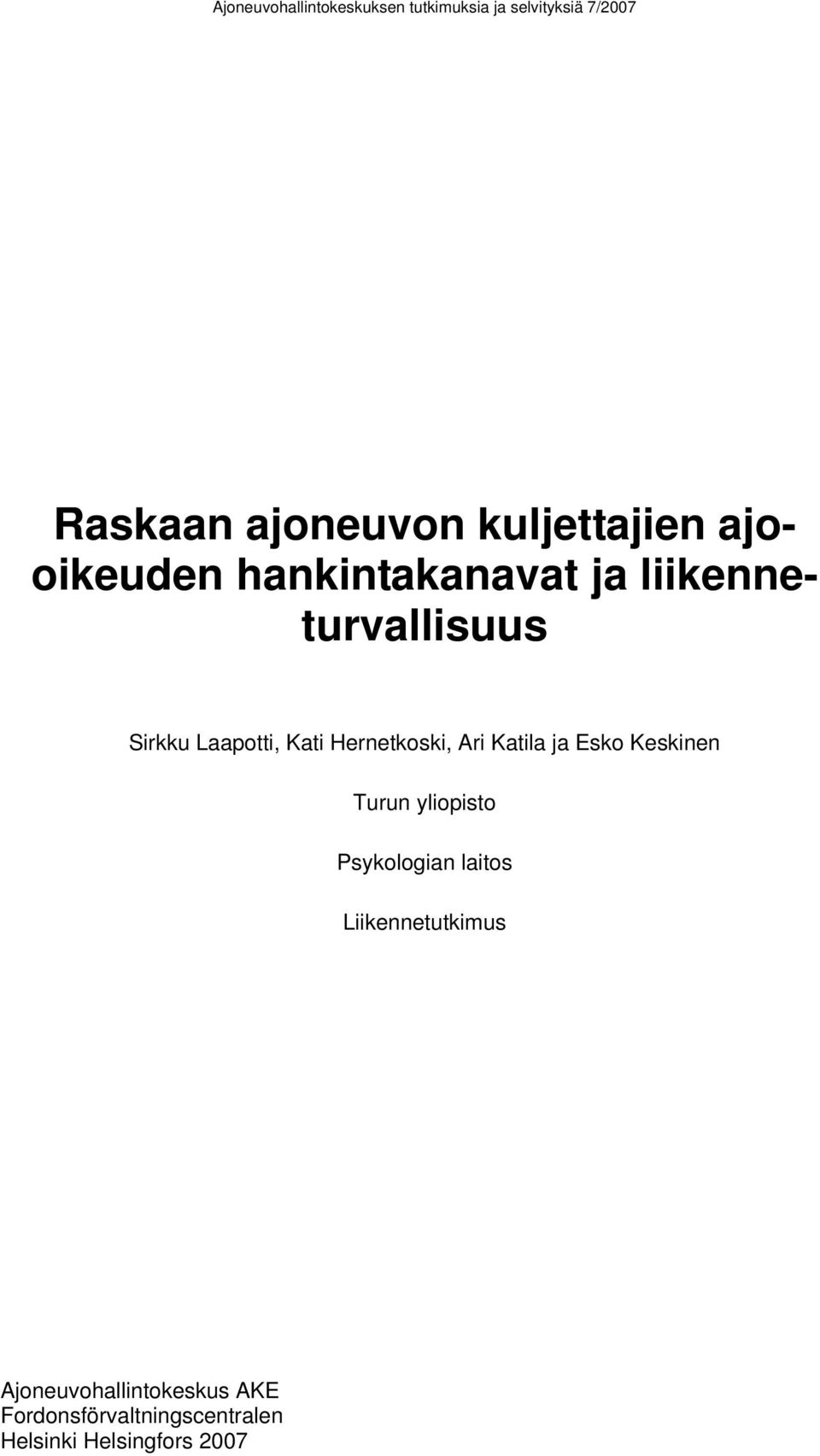 Esko Keskinen Turun yliopisto Psykologian laitos Liikennetutkimus