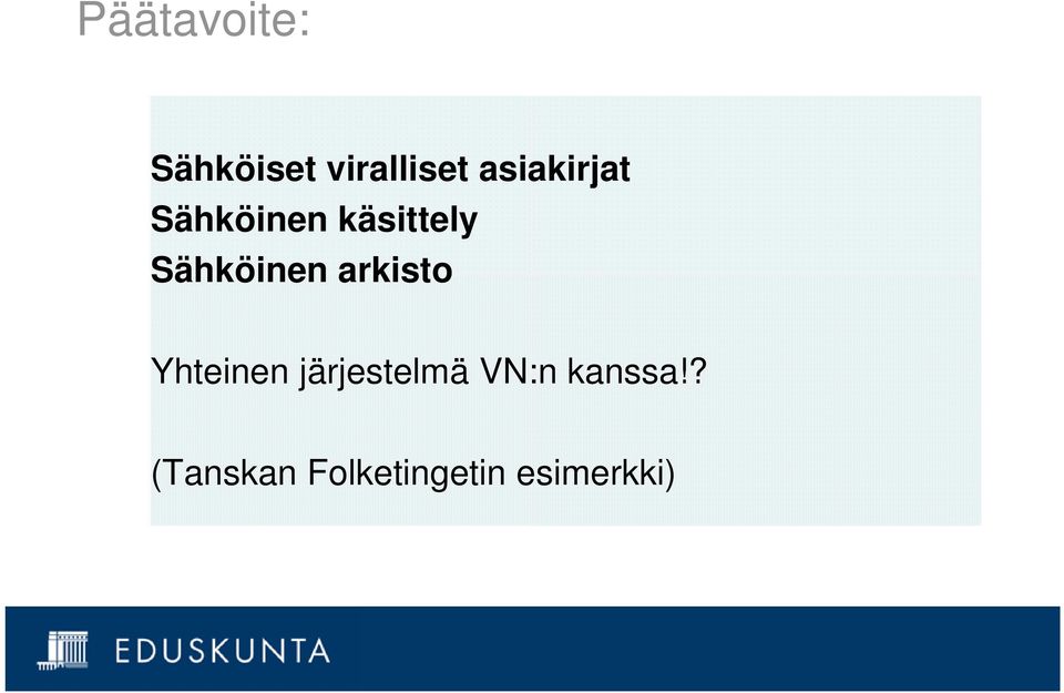 Sähköinen arkisto Yhteinen