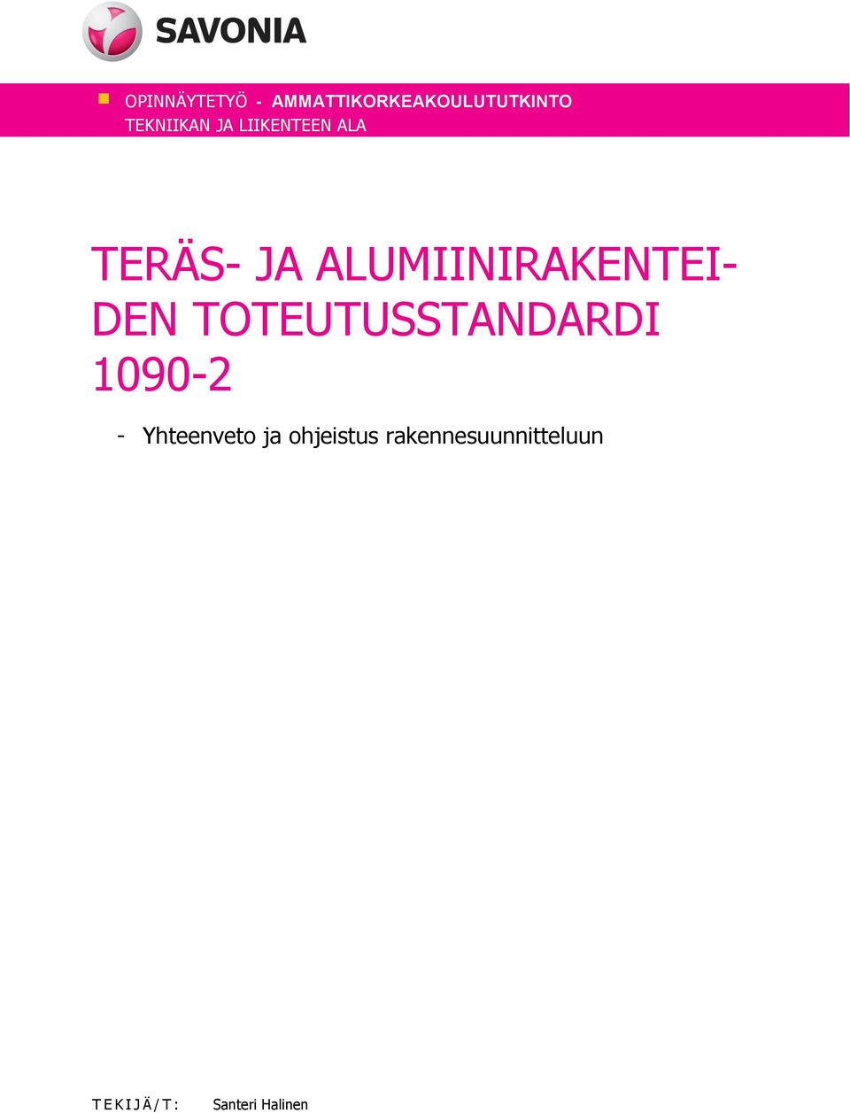 TOTEUTUSSTANDARDI 1090-2 - Yhteenveto ja ohjeistus