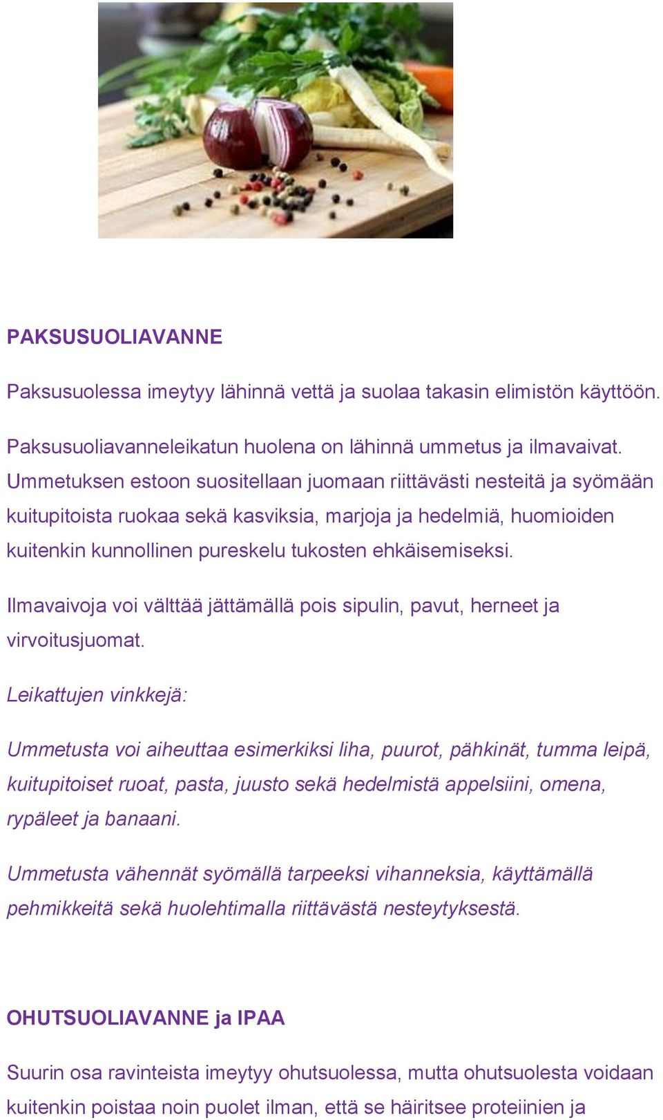 Ilmavaivoja voi välttää jättämällä pois sipulin, pavut, herneet ja virvoitusjuomat.