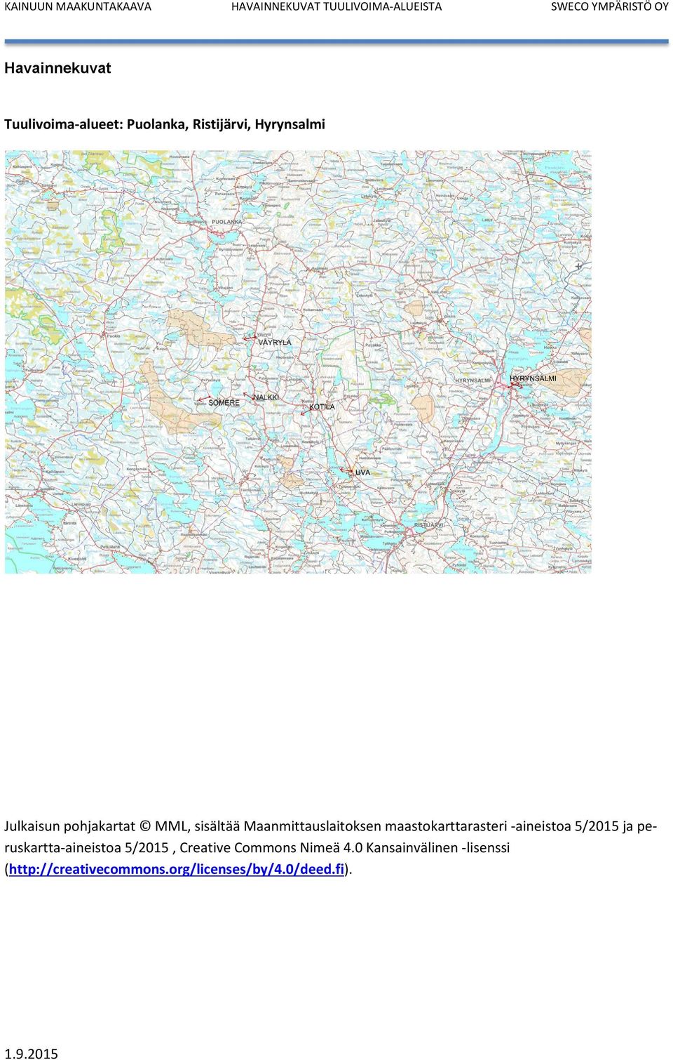 maastokarttarasteri -aineistoa 5/2015 ja peruskartta-aineistoa 5/2015,