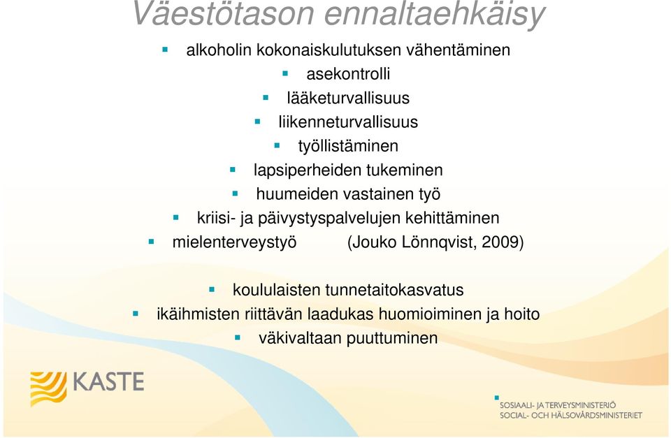 vastainen työ kriisi- ja päivystyspalvelujen kehittäminen mielenterveystyö (Jouko Lönnqvist,