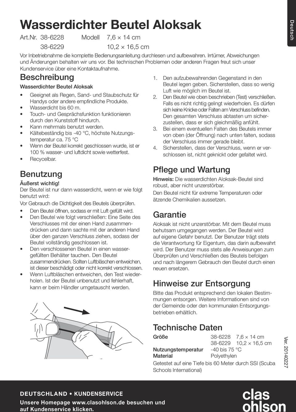 Beschreibung Wasserdichter Beutel Aloksak Geeignet als Regen, Sand- und Staubschutz für Handys oder andere empfindliche Produkte. Wasserdicht bis 60 m.