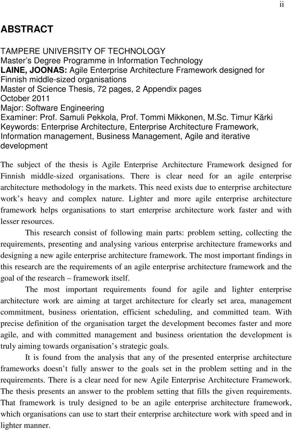 ence Thesis, 72 pages, 2 Appendix pages October 2011 Major: Software Engineering Examiner: Prof. Samuli Pekkola, Prof. Tommi Mikkonen, M.Sc.