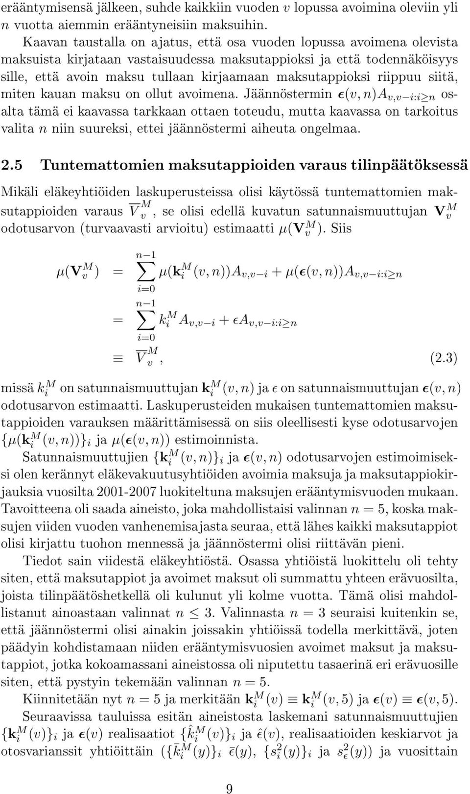 maksutappioksi riippuu siitä, miten kauan maksu on ollut avoimena.