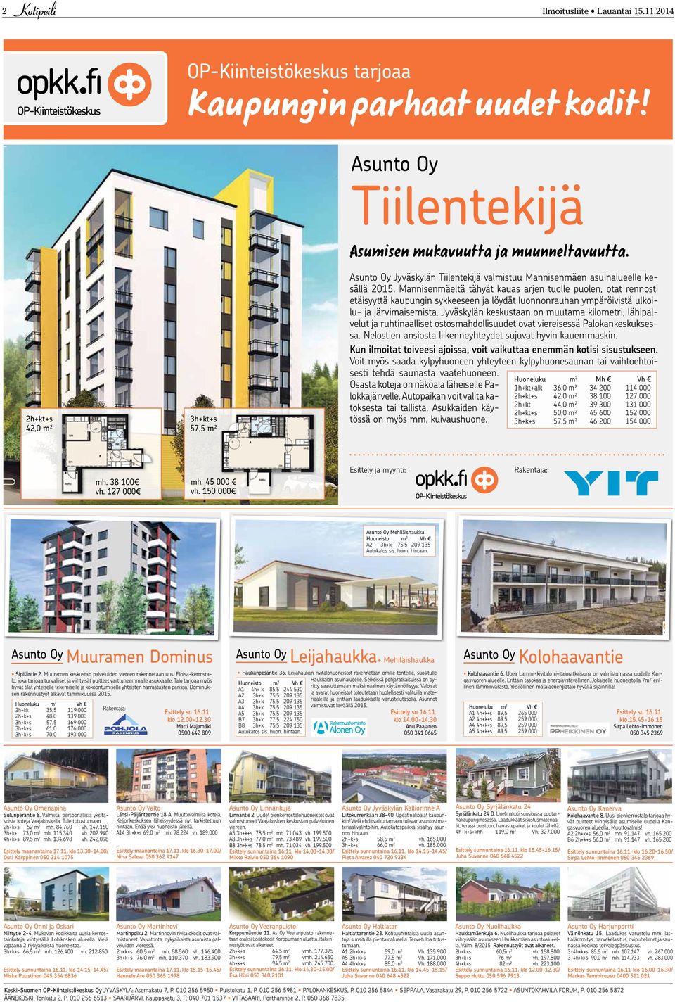 Mannisenmäeltä tähyät kauas arjen tuolle puolen, otat rennosti etäisyyttä kaupungin sykkeeseen ja löydät luonnonrauhan ympäröivistä ulkoilu- ja järvimaisemista.