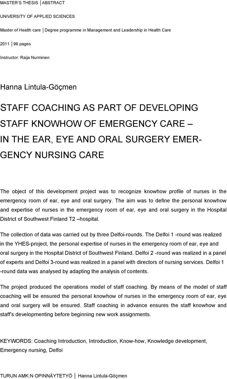 knowhow profile of nurses in the emergency room of ear, eye and oral surgery.