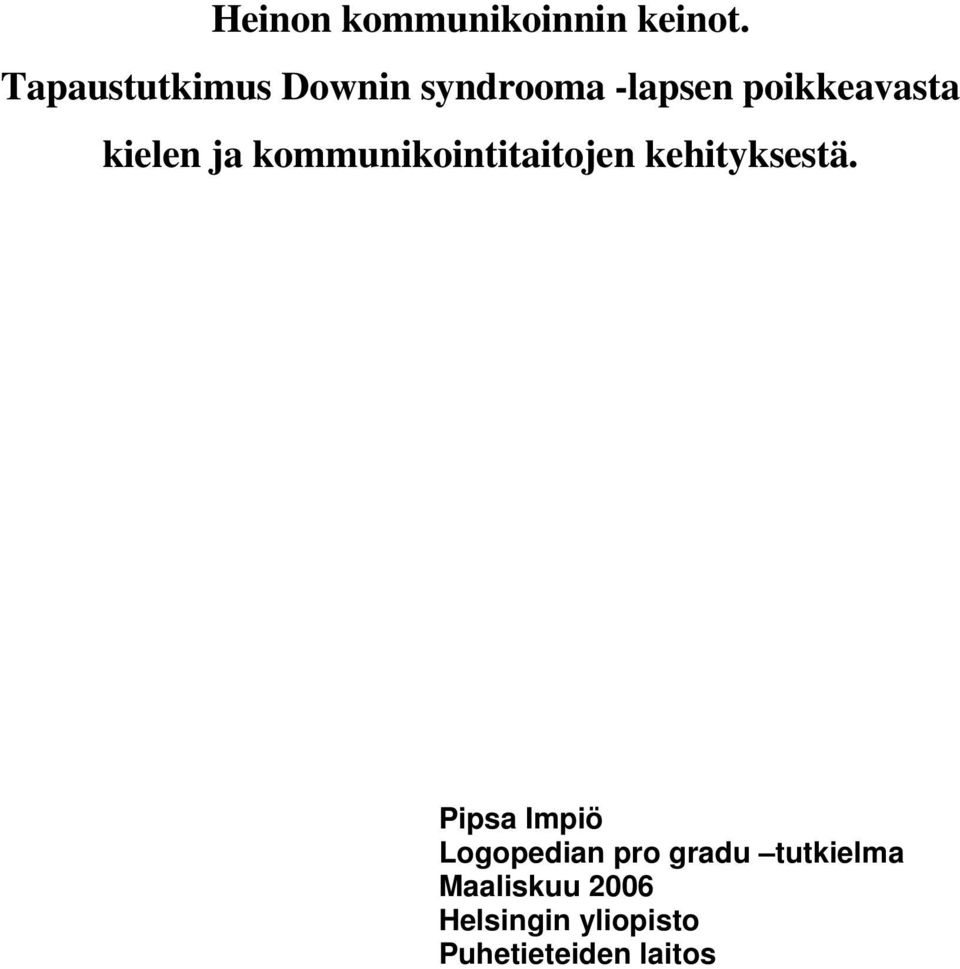 kielen ja kommunikointitaitojen kehityksestä.