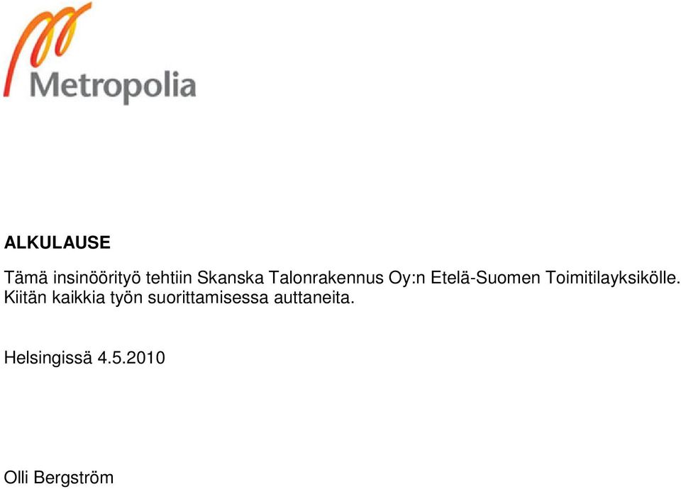 Toimitilayksikölle.