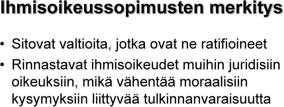 ihmisoikeudet muihin juridisiin oikeuksiin, mikä