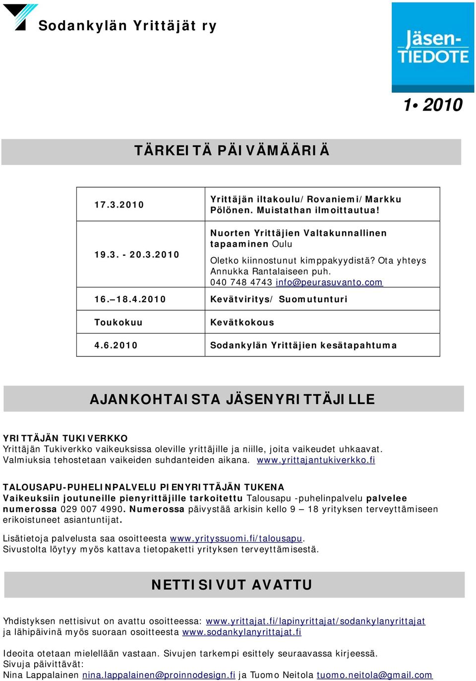 18.4.2010 Kevätviritys/ Suomutunturi Toukokuu Kevätkokous 4.6.