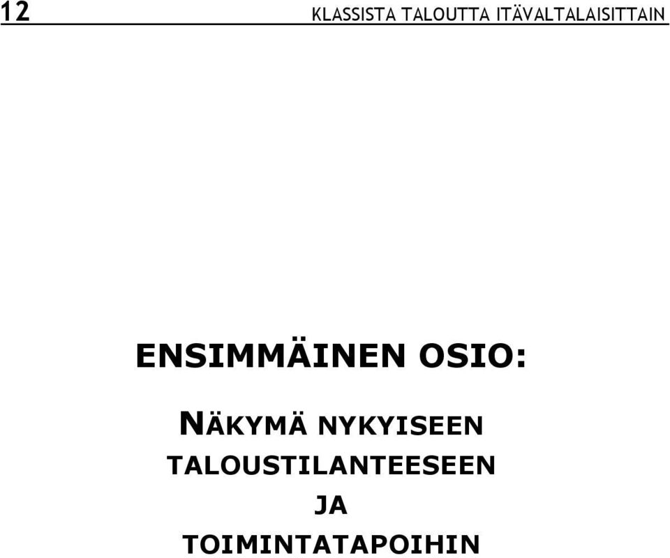 ENSIMMÄINEN OSIO: NÄKYMÄ