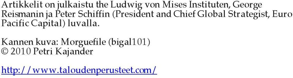 Strategist, Euro Pacific Capital) luvalla.