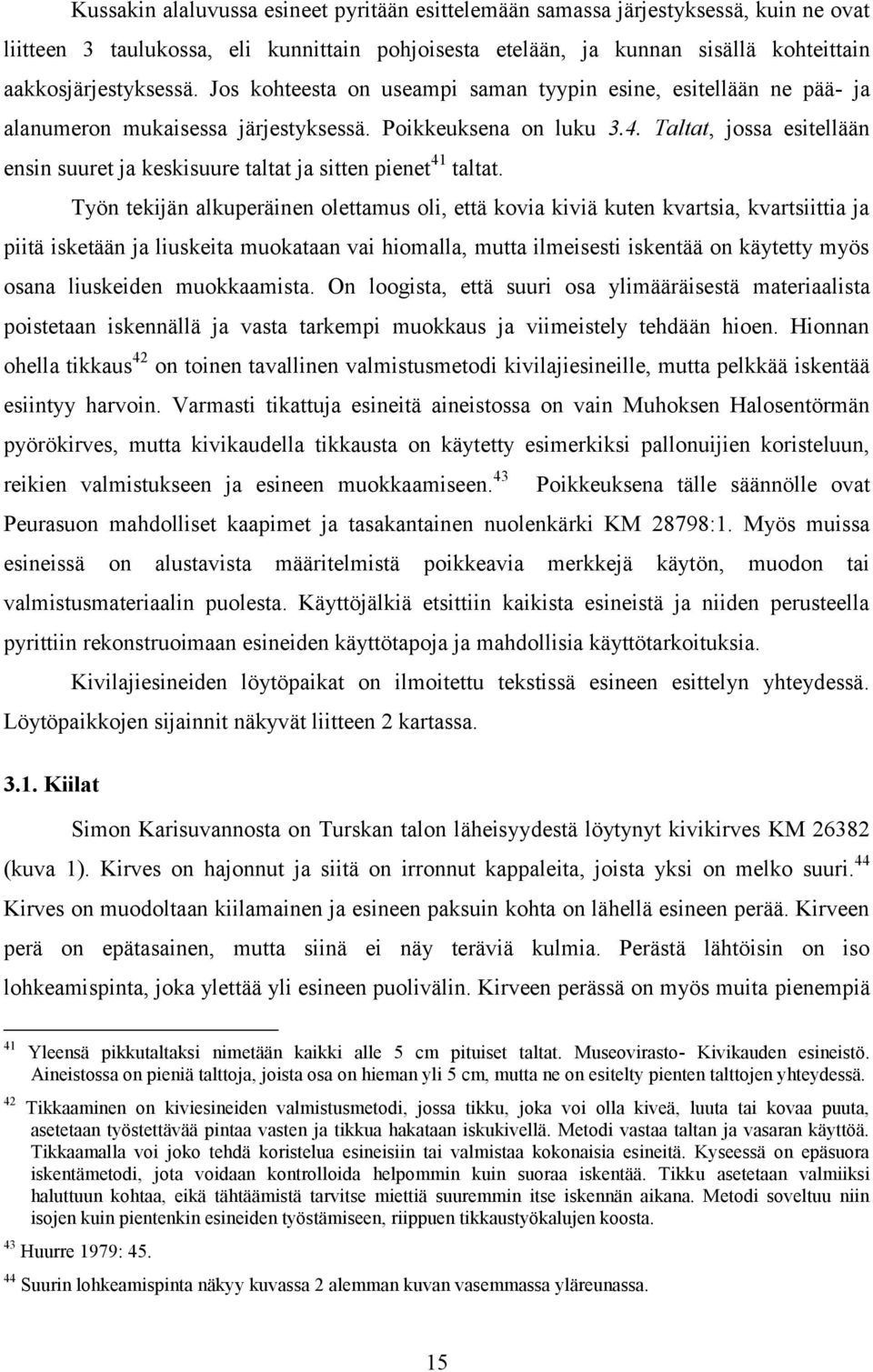 Taltat, jossa esitellään ensin suuret ja keskisuure taltat ja sitten pienet 41 taltat.