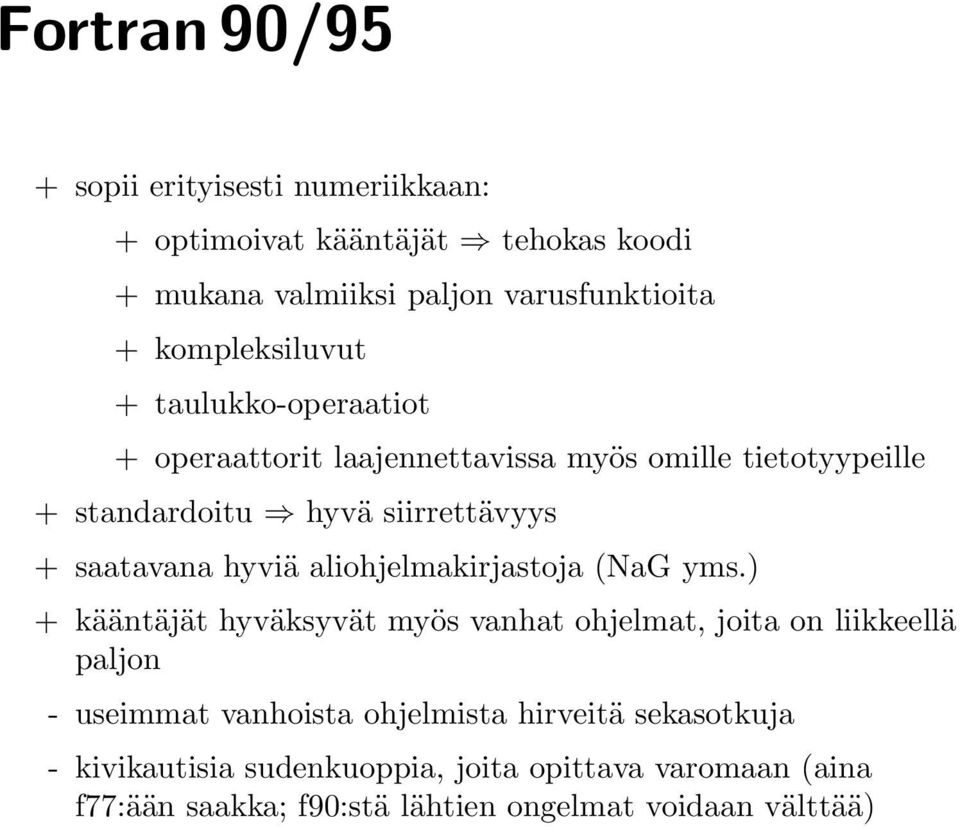 saatavana hyviä aliohjelmakirjastoja (NaG yms.