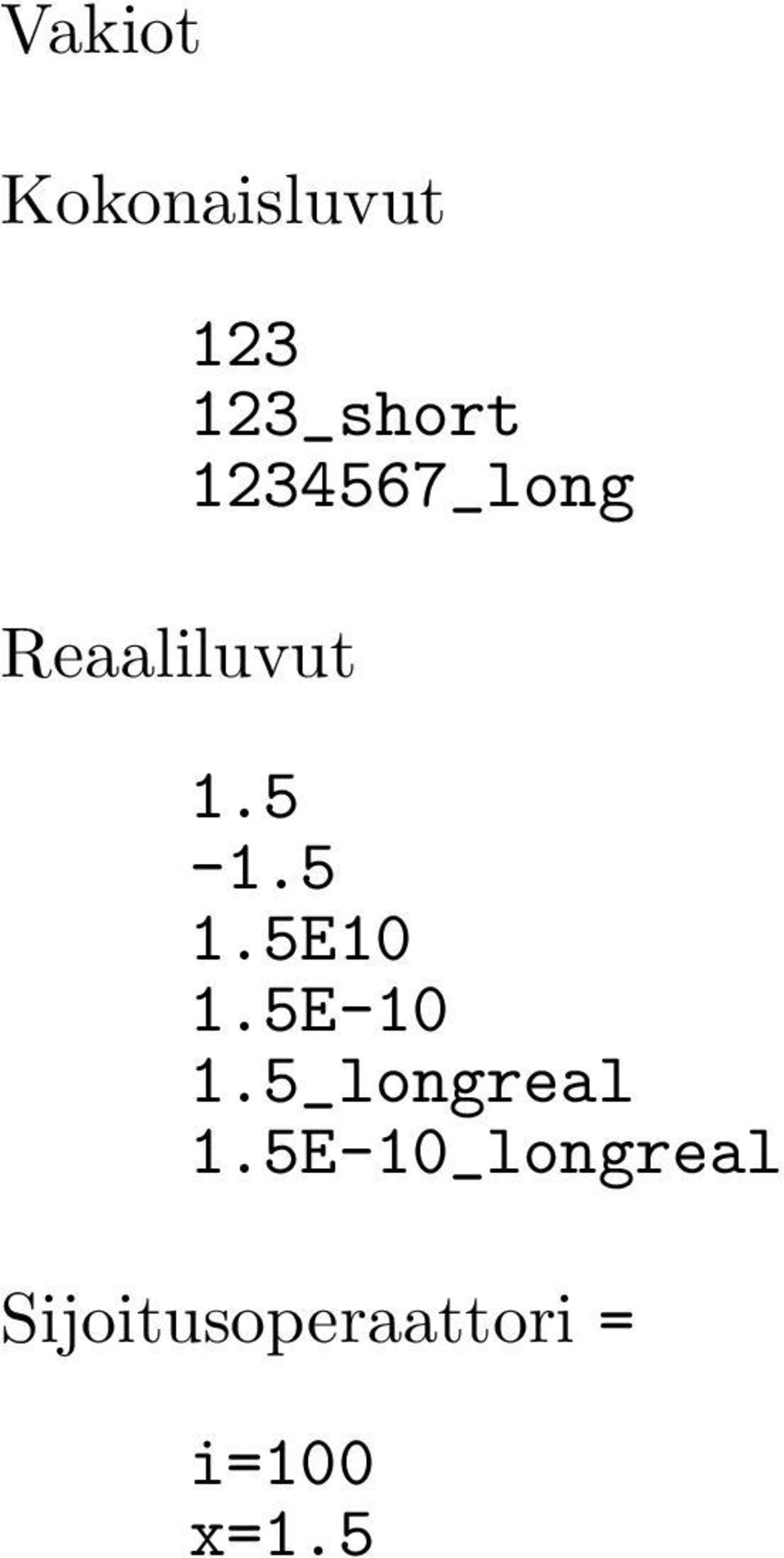 5E10 1.5E-10 1.5_longreal 1.