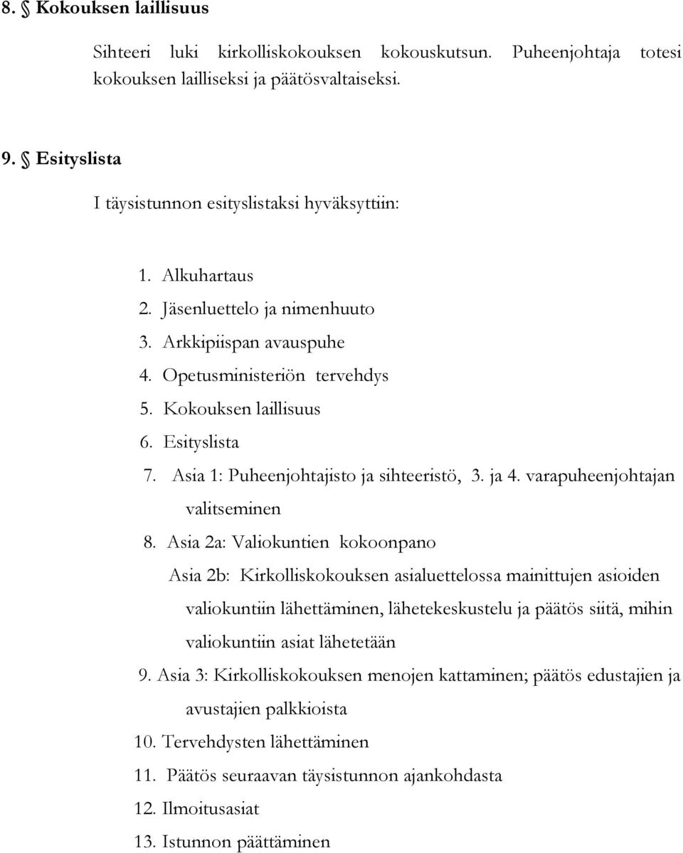 varapuheenjohtajan valitseminen 8.