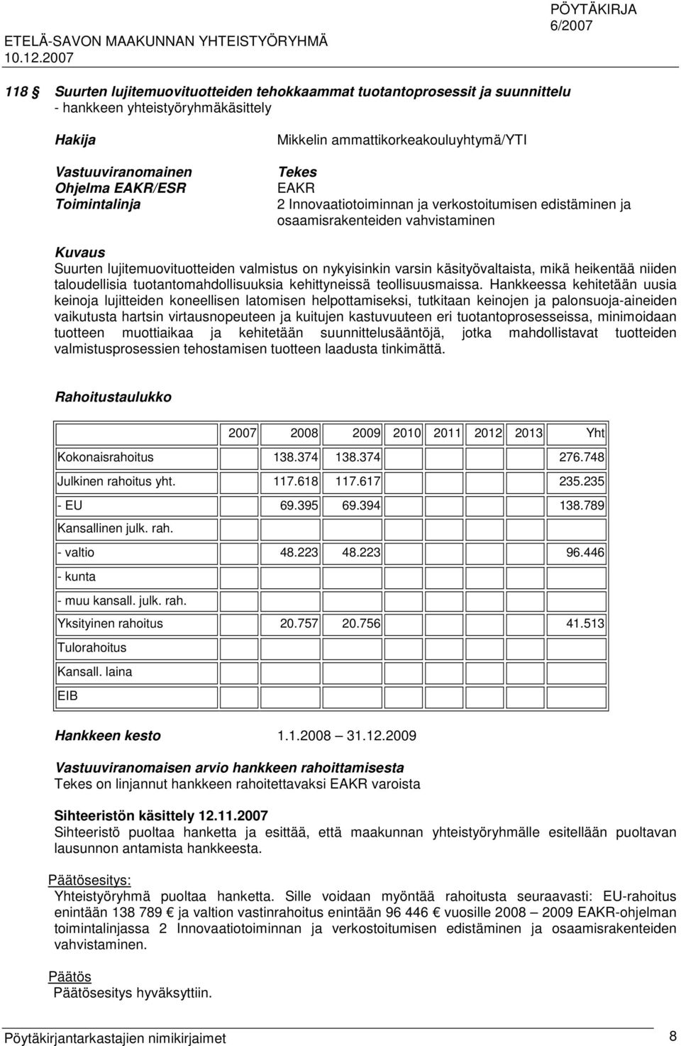 taloudellisia tuotantomahdollisuuksia kehittyneissä teollisuusmaissa.