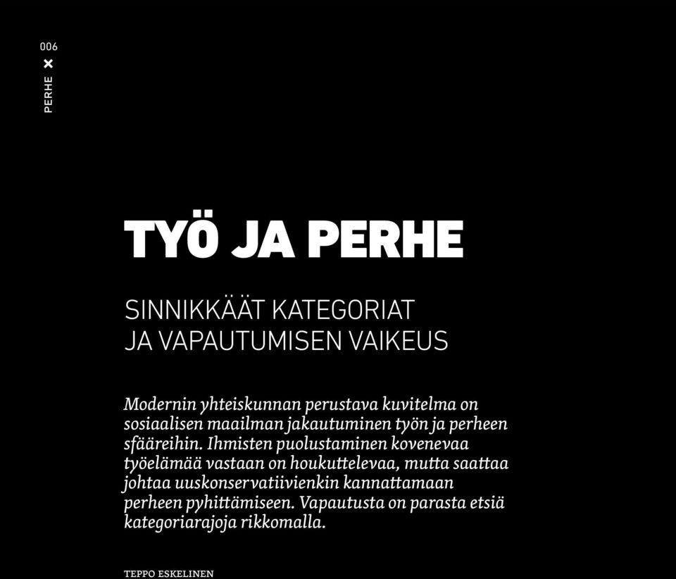 Ihmisten puolustaminen kovenevaa työelämää vastaan on houkuttelevaa, mutta saattaa johtaa