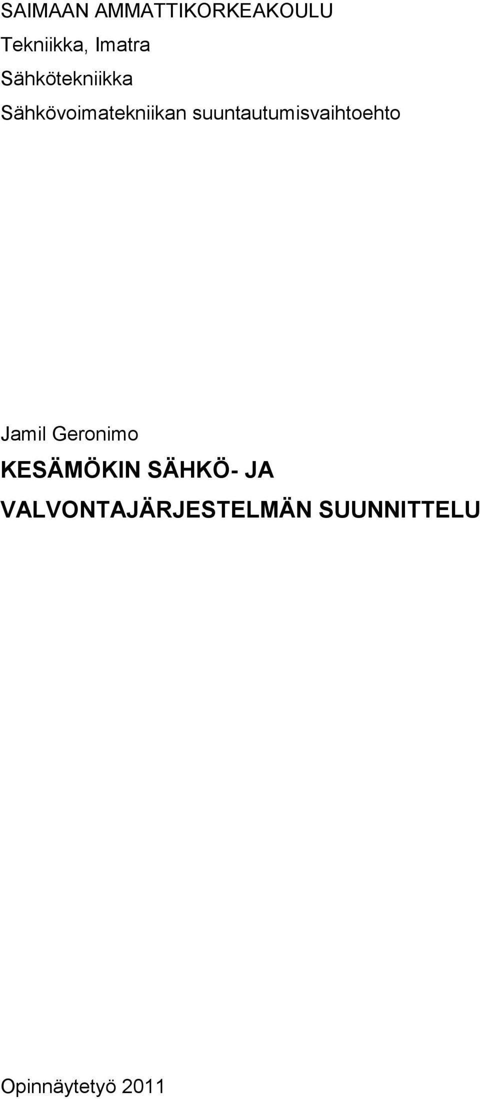 suuntautumisvaihtoehto Jamil Geronimo