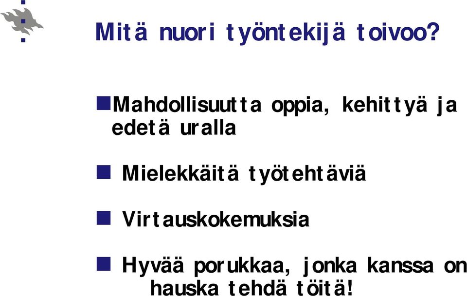 uralla Mielekkäitä työtehtäviä