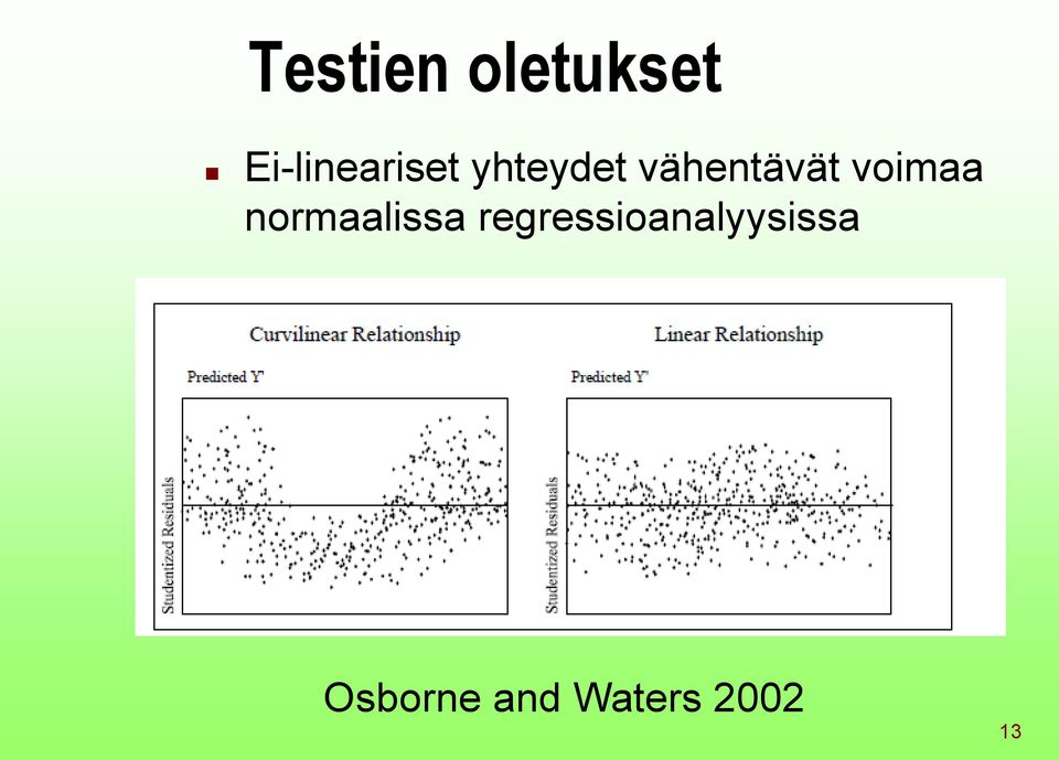 vähentävät voimaa normaalissa